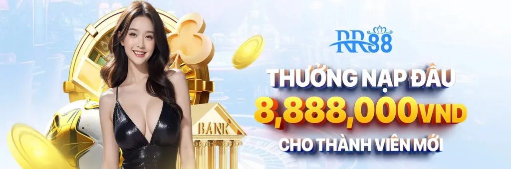 RR88 thưởng nạp đầu